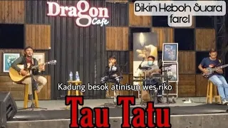 Download Tau Tatu - Vidio Dulu Farel Pertama Kali Nyanyi Di Cafe Dragon MP3