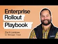 How to Run a 4 500-Location Enterprise Rollout In One Year Zach Larabee Sr Manager at Toast