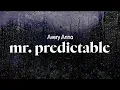Download Lagu avery anna - mr. predictable (lyrics)