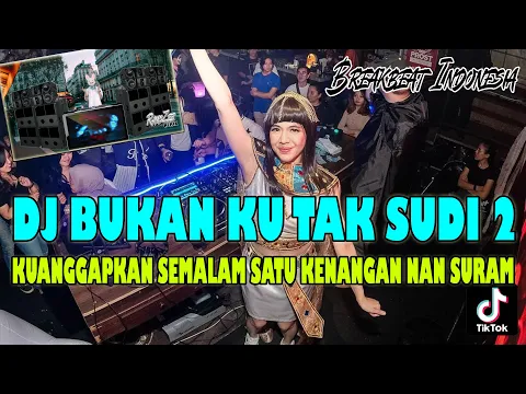 Download MP3 DJ MALAYSIA | BUKAN KU TAK SUDI ( REMIX VIRAL )