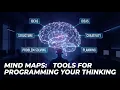 Mind Maps Tools for Programming Your Thinking