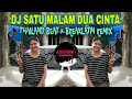 DJ SATU MALAM DUA CINTA | THAILAND STYLE x BREAKLATIN REMIX ( DJ AzmiYaw )