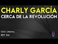 Charly García - Cerca De La Revolución - Karaoke Instrumental