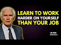Download Lagu LEARN TO WORK HARDER ON YOURSELF THAN YOUR JOB – Jim Rohn Motivation