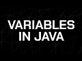 Variables in Java Understanding Types Declaration and Scope