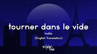 Indila Tourner Dans Le Vide English Translation Lyrics 