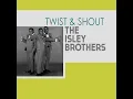 Twist and Shout - The Isley Brothers