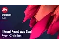 Ryan Christiani - I Heard React Was Good