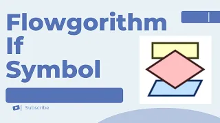 Flowgorithm If Symbol