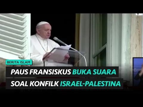 Sudah Banyak Korban, Paus Fransiskus Serukan Perdamaian Antar Israel-Palestina | religiOne