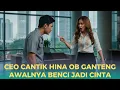 Download Lagu Kisah Cinta CEO Cantik Hina OB Ganteng, Awalnya Benci Akhirnya Jadi Cinta