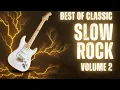 Download Lagu BEST OF CLASSIC SLOW ROCK | VOLUME 2