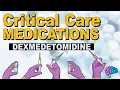 Dexmedetomidine Precedex - Critical Care Medications