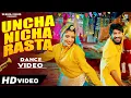 Download Lagu Uncha Nicha Rasta - New Haryanvi DJ Viral Song 2025 | Raj Mawar, Komal C | Bharti Choudhary Dance