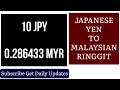 1 Japanese Yen to Malaysian Ringgit RM Currency Exchange Rates Today JPY to MYR 21 July 2025