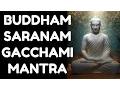 Download Lagu BUDDHAM SARANAM GACCHAMI : MOST POWERFUL BUDDHIST MANTRA