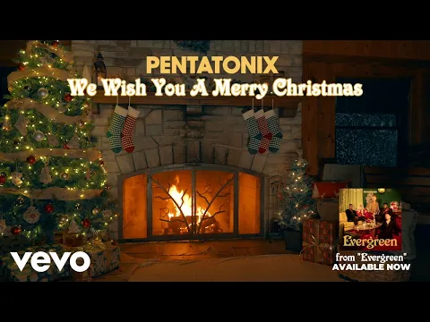 Download MP3 (Yule Log Audio) We Wish You A Merry Christmas - Pentatonix