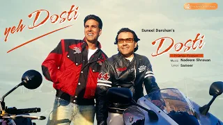 Yeh Dosti (Official Full Video) | Dosti – Friends Forever | Akshay Kumar | Bobby Deol