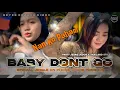 Download Lagu DJ BABY DONT GO X NAN KO PAHAM MELODI TEMBAK LANGIT X BARUDAK PONK - JINGLE KN PHONE STORE PONGGOK
