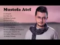 Download Lagu Mustofa Atef Full Album Islami 2020 - Spesial Ramadhan 2020 - Sholawat Mustafa atef full album
