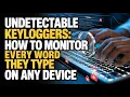 Undetectable Keyloggers How to Monitor Every Word They Type on Any Device 2026