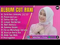 Download Lagu CINTA DARI SEBERANG - CUT RANI FULL ALBUM TERBAIK  - PERCERAIAN LARA - LAGU POP MELAYU VIRAL 2025