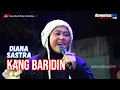 Download Lagu KANG BARIDIN || DIANA SASTRA (LIVE MUSIC OFFICIAL) DIAN PRIMA