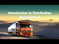 MODULE 1 Introduction to Distribution Management