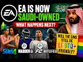 EA Is Now Saudi Owned What Happens to The Sims Madden EA FC Battlefield