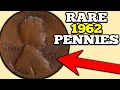 RARE 1962 PENNIES THAT ARE WORTH MONEY DO YOU HAVE A VALUABLE COIN