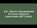 C Entity Framework confusion EF Core