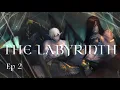 Labyrinth - Ep2