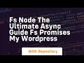 fs Node The Ultimate Async Guide fs promises My WordPress