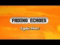 Download Lagu Fading Echoes | Lydia Hart with Lyrics 