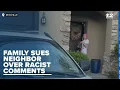 Family files lawsuit against neighbor over repeated racial harassments