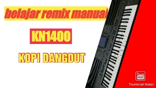 Download belajar manual remix kn1400 kopi dangdut MP3
