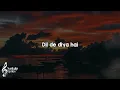 Dil De Diya Hai (Lyrics) - Anand Raj Anand 🎶 | Dil de diya hai jaan tumhe denge rab di kasam ✨