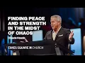 FINDING PEACE AND STRENGTH IN THE MIDST OF CHAOS - Claude Houde