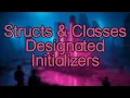 Designated Initializers for Structs and Classes in C