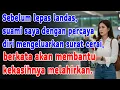 Download Lagu Sebelum lepas landas, suami saya mengeluarkan surat cerai dan akan membantu kekasihnya melahirkan.