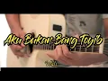 Download Lagu Aku Bukan Bang Toyib - Wali band Acoustic Guitar Cover