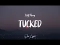 Download Lagu Katy Perry - Tucked (Lyrics) | One Lyric