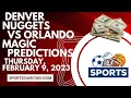 NBA Basketball Picks Denver Nuggets vs Orlando Magic Thursday February 9 2023