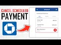 How To Cancel A Scheduled Payment On Chase App Full Guide
