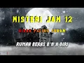 Download Lagu Misteri Jam 12 - Kisah Paling Seram | Rumah Bekas B*N*H D*I*I