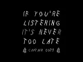 Captain Cuts - If You're Listening It's Never Too Late (FULL MIX)