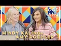 Mindy Kaling Good Hang with Amy Poehler