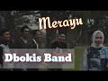 Lagu Dbokis Band - Merayu | Official Clip Video Lagu Pop Melayu