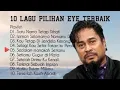 Download Lagu FULL ALBUM EYE   KOLEKSI LAGU EYE TERPOPULER   LAGU MALAYSIA TERBAIK   SATU NAMA TETAP DI HATI