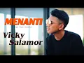 Download Lagu Vicky Salamor - MENANTI | Lagu Ambon (Official liric Video)